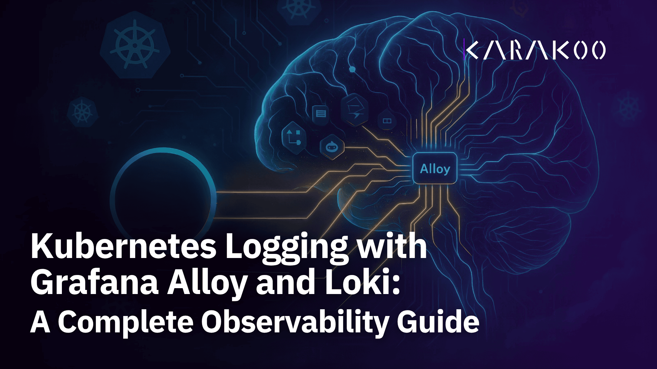 Kubernetes Logging with Grafana Alloy and Loki: A Complete Observability Guide